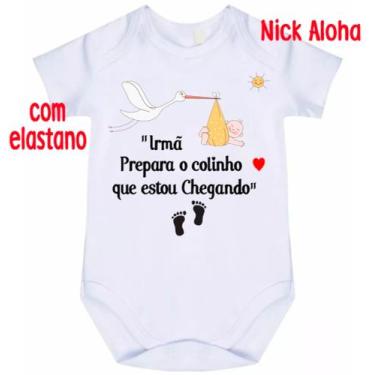 Imagem de Body bebê irmã prepara o colinho que estou chegando cód 9709 - NICK AL