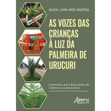 Imagem de As Vozes Das Crianças À Luz Da Palmeira De Urucuri: Caminhos Para A Educação Em Ciências Na Amazônia