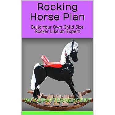 Imagem de Livro de instruções sobre cavalos de balanço; plano de padrão de papel para você mesmo e construa facilmente brinquedo de balanço infantil