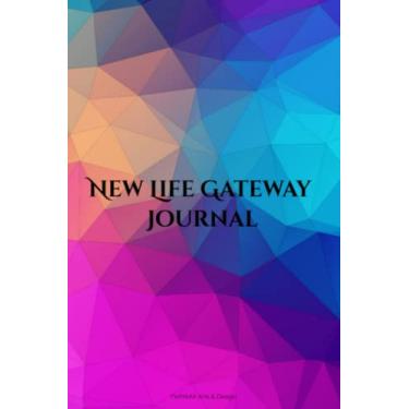 Imagem de New Life Gateway Journal Notebook: Amazing Notebook Journal with inspirational quote for the new year resolutions tells (New Life Gateway): 6X9 inch 120 pages