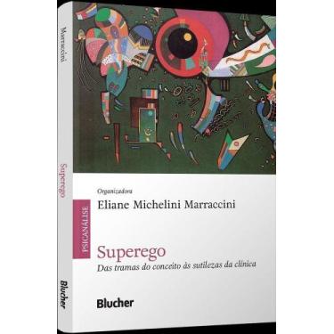 Imagem de Superego - Das Tramas Do Conceito Às Sutilezas Da Clínica - BLUCHER, S