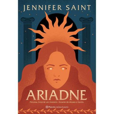 Imagem de Ariadne - Princesa. Irmã De Um Monstro. Amante De Deuses E Heróis