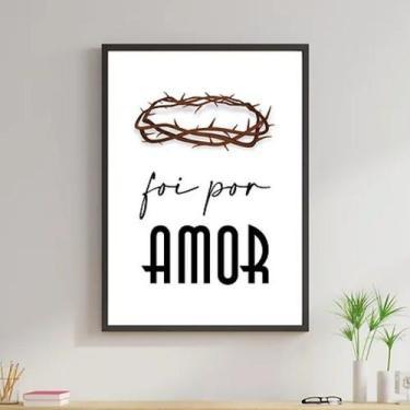 Imagem de Quadro Coroa De Espinhos Foi Por Amor 24x18cm - Quadros On-line, Madei