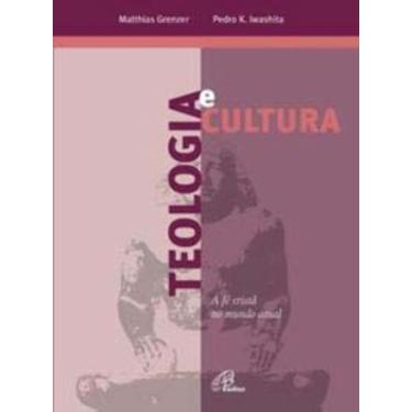 Imagem de Teologia e Cultura - a Fé Cristã No Mundo Atual