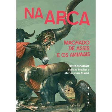 Imagem de Na arca: Machado de Assis e os animais