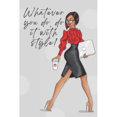 Imagem de Faça o que fizer, faça com estilo! (Edição Boss Lady): Diário forrado elegante para documentar seus pensamentos, ideias e criatividade.
