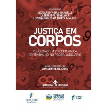 Imagem de Justica Em Corpos - Pesquisa Em Psicodinamica Do Trabalho No Poder Judiciario
