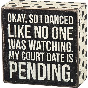 Imagem de Primitives by Kathy 27246 Placa de caixa com acabamento de bolinhas, 10 x 10 cm, My Court Date is Pending
