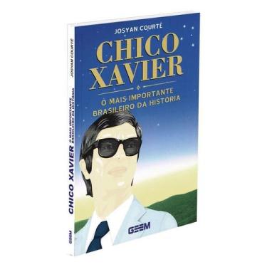 Imagem de Chico Xavier - O Mais Importante Brasileiro da História - GEEM