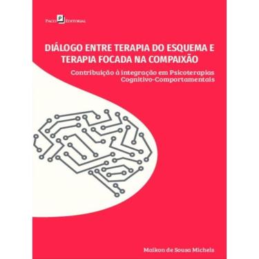 Imagem de Diálogo Entre Terapia Do Esquema E Terapia Focada Na Compaixão