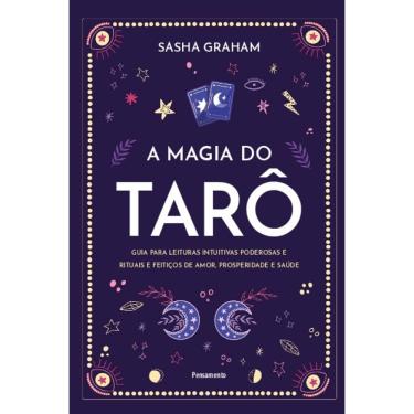 Imagem de A Magia Do Tarô: Guia Para Leituras Intuitivas Poderosas E Rituais E Feitiços De Amor, Prosperidade E Saúde