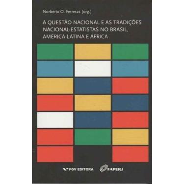Imagem de Questão Nacional e as Tradições Nacional-estatistas no Brasil, América
