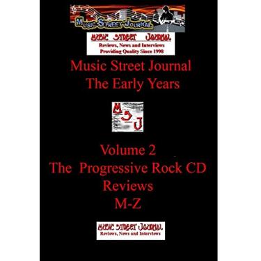 Imagem de Music Street Journal: The Early Years Volume 2 - The Progressive Rock CD ReviewsM-Z (Hard Cover)
