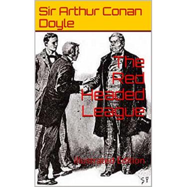 Imagem de The Red Headed League: Illustrated Edition (The Works of Sir Arthur Conan Doyle Book 5) (English Edition)