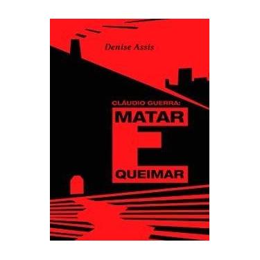 Imagem de Claudio Guerra - Matar e Queimar - KOTTER