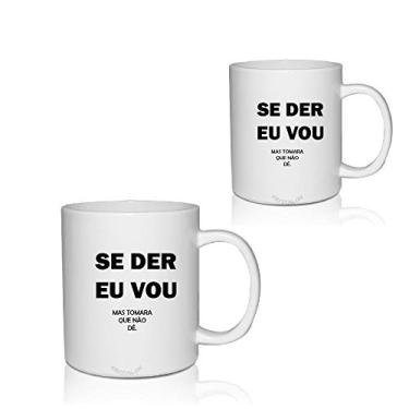 Imagem de Kit 2 Canecas Brancas personalizadas Memes Se der eu vou