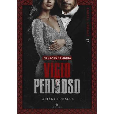 Imagem de Vicio perigoso - nas asas da águia - cartel loágar vol. 2 - ariane fon