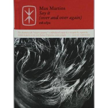 Imagem de Say it - over andr over again - EDUFPA - UNIVERSIDADE FEDERAL DO PARA 
