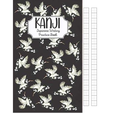Imagem de Kanji - Japanese writing practice book: Genkouyoushi Paper Notebook to learn Japanese Calligraphy and practice writing Kanji Characters ; Hiragana & ... | Gift for beginners, students & Japan fans
