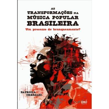 Imagem de As Transformações Na Música Popular Brasileira