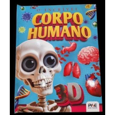 Imagem de O Incrível Corpo Humano - 3D - PAE EDITORA E DISTRIBUIDORA, Sortido