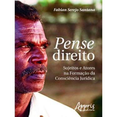 Imagem de Pense Direito - Sujeitos E Atores Na Formaçao Da Consciencia Juridica