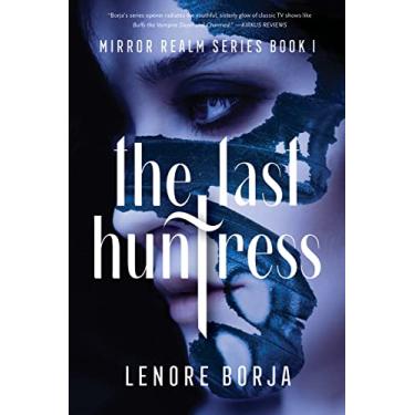 Imagem de The Last Huntress: Mirror Realm Series Book I