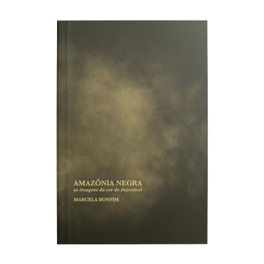 Imagem de Amazônia Negra - As Imagens da Cor do (In)Visível