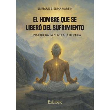Imagem de El hombre que se liberó del sufrimiento. Una biografía novelada de Buda - Espanhol