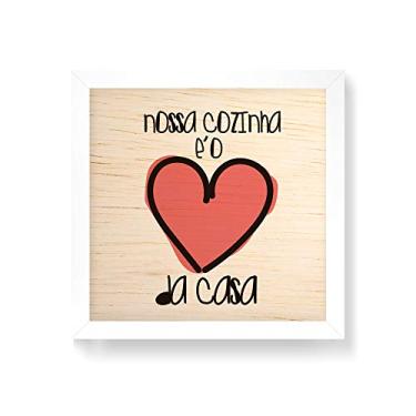 Imagem de Arte Maníacos Quadro decorativo com moldura caixa branca em Madeira - Nossa Cozinha é o Coração da Casa - 30x30cm
