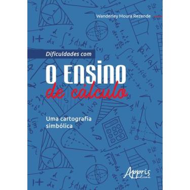 Imagem de Livro - Dificuldades com o ensino de cálculo: uma cartografia simbólic