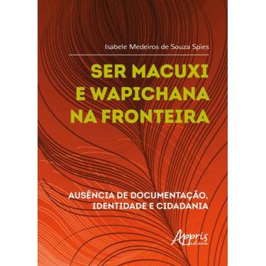 Imagem de Livro - Ser Macuxi e Wapichana na fronteira