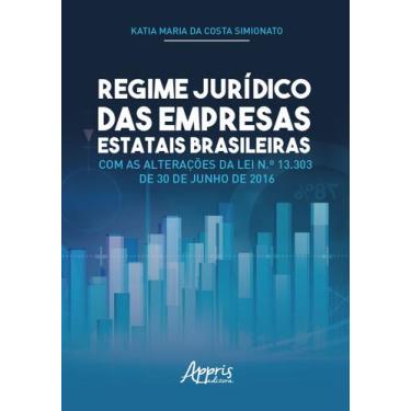 Imagem de Livro - Regime jurídico das empresas estatais brasileiras com as alter