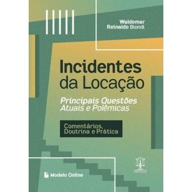 Imagem de INCIDENTES DA LOCAÇÃO - Principais Questões Atuais e Polêmicas - Edito