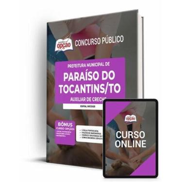 Imagem de Apostila Prefeitura de Paraíso do Tocantins - TO - Auxiliar de Creche 