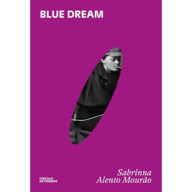 Imagem de Blue Dream - CIRCULO DE POEMAS, Sortido