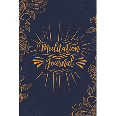 Imagem de Meditation Journal: Golden Notebook to Help You De-Stress, Find Your Inner Peace and Take Your Mind Away, Diary to Record The Benefits&Hardships of ... Implement Positive Thinking&Clear Mind