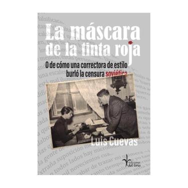 Imagem de La máscara de la tinta roja. O de cómo una correctora de estilo burló la censura soviética - Espanho