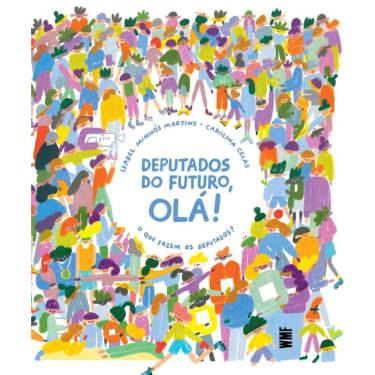Imagem de Deputados do futuro, OLÁ!: O que fazem os deputados?