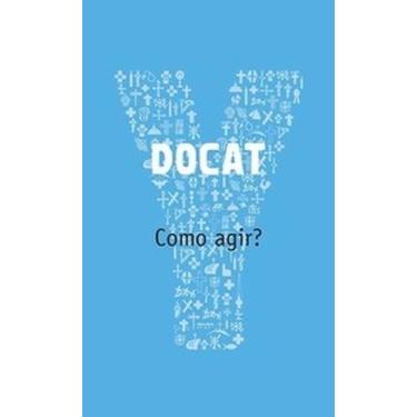 Imagem de DOCAT: Como agir - Paulus Editora