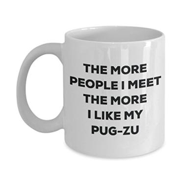 Imagem de Caneca The more people I meet the more I like my Pug-zu - Caneca de café divertida - Presente fofo para amantes de cães de Natal