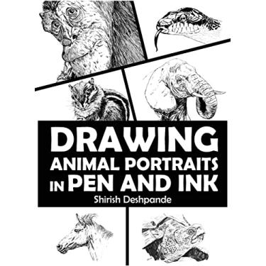 Imagem de Drawing Animal Portraits in Pen and Ink: Learn to Draw Lively Portraits of Your Favorite Animals in 20 Step-by-step Exercises