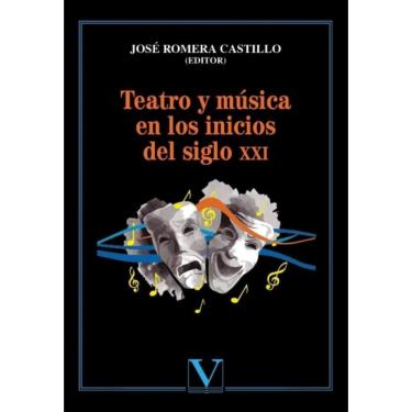 Imagem de Teatro y música en los inicios del siglo XXI - Espanhol