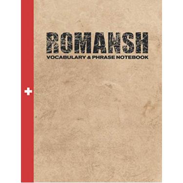 Imagem de Romansh Vocabulary and Phrase Notebook: For Learning Language | Study Journal and Diary | A Book With Prompts To Write Down Words & Sentences To Be Memorized