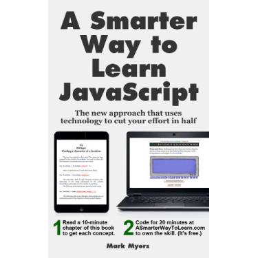 Imagem de A Smarter Way to Learn JavaScript: The new approach that uses technology to cut your effort in half (English Edition)