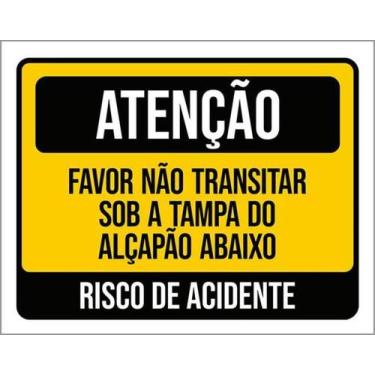 Imagem de Kit 3 Placas Não Transitar Sob Tampa Alçapão Abaixo - Sinalizo