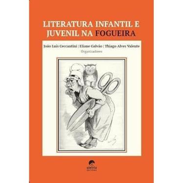 Imagem de Literatura Infantil e Juvenil na Fogueira