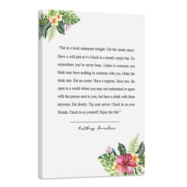 Imagem de NLKTIYC Impressão em tela com citação de Anthony Bourdain, arte de parede Eat at a Local Restaurant, decoração de citação de viagem, decalque de cozinha, placa de cozinha, imagem de comida Anthony