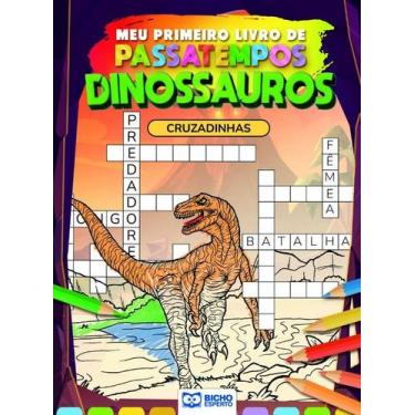 Imagem de Meu Primeiro Livro Passatempos Dinossauro - Cruzadinhas - BICHO ESPERT