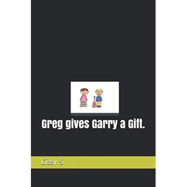 Imagem de Greg gives Garry a Gift.